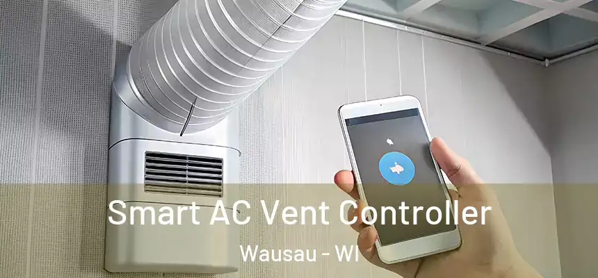  Smart AC Vent Controller Wausau - WI